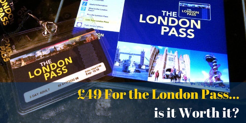 £49 FOR THE LONDON PASS… IS IT WORTH IT?