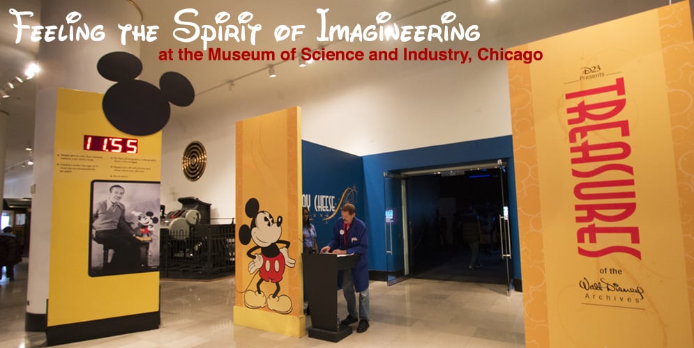 FEELING THE SPIRIT OF IMAGINEERING AT THE MUSEUM OF SCIENCE AND INDUSTRY