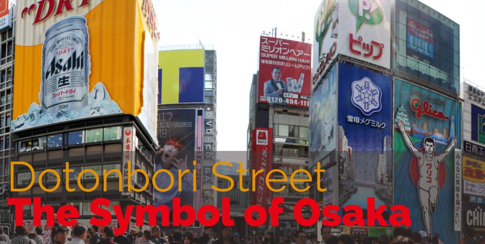 Dotonbori Street: The Symbol of Osaka