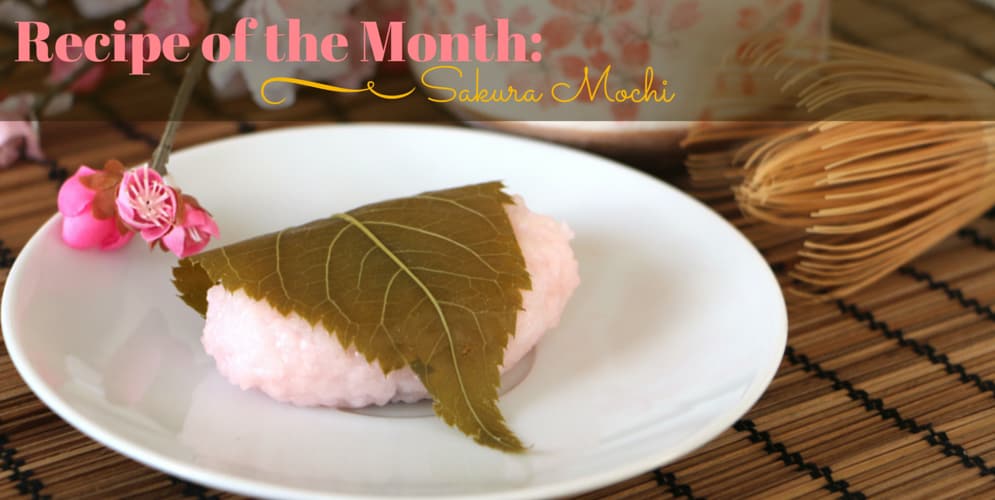 RECIPE OF THE MONTH: SAKURA MOCHI