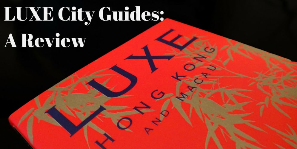 LUXE CITY GUIDES: A REVIEW