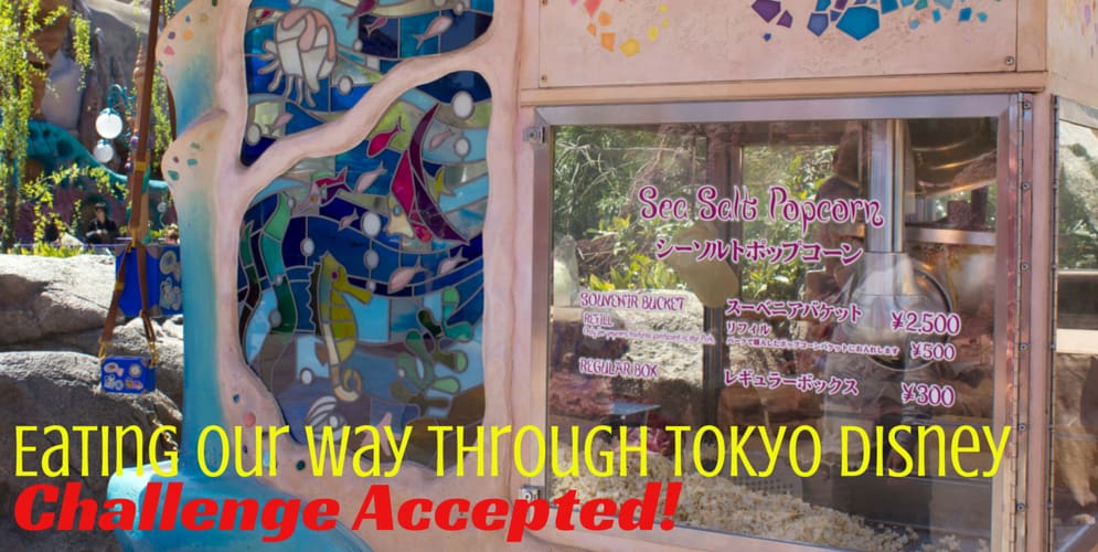 EATING OUR WAY THROUGH TOKYO DISNEY: CHALLENGE ACCEPTED!