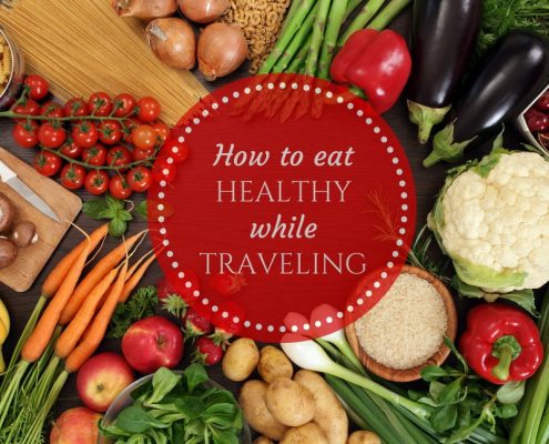 Quick Guide to Eating Right While Traveling