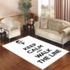 keep calm walk the line Living room carpet rugs